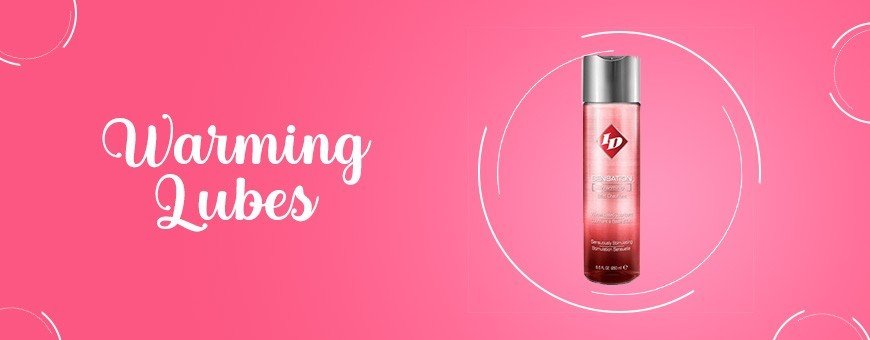WARMING LUBES
